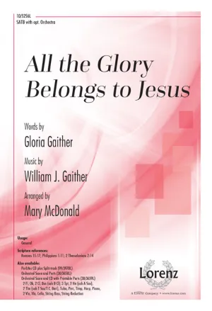 All the Glory Belongs to Jesus (SATB)