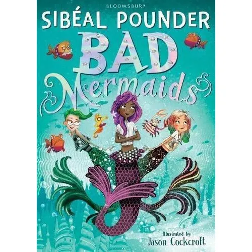 Bad Mermaids 3 Books Collection Set Pack By Sibeal Pounder (Bad Mermaids, On The Rocks, On Thin Ice)