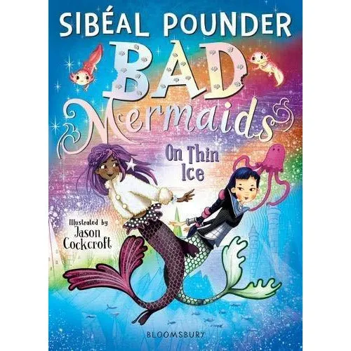 Bad Mermaids 4 Books Collection Set Pack By Sibeal Pounder (Bad Mermaids, On The Rocks, On Thin Ice,WBD Book: Bad Mermaids Meet the Witches)
