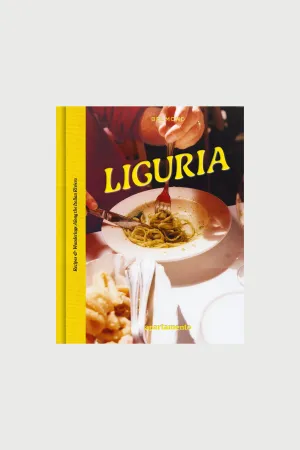 LIGURIA: Recipes & Wanderings Along the Italian Riviera