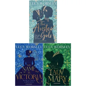 Lucy Worsley 3 Books Collection Set (The Austen Girls, My Name Is Victoria, Lady Mary)