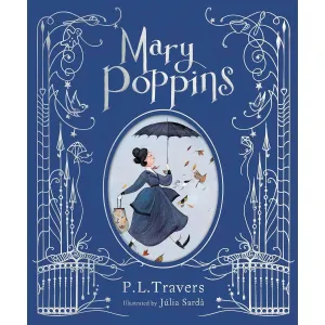 Mary Poppins: The Illustrated Gift Edition (HB) By P. L. Travers