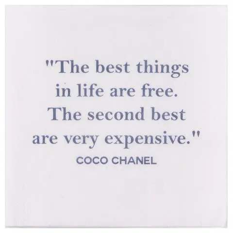 NAPKIN -The Best Things in Life are Free. -- Coco Chanel