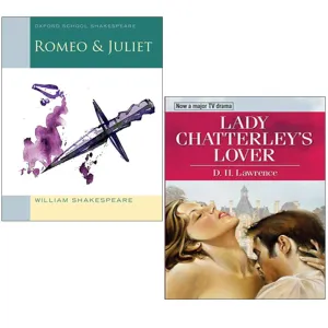 Oxford School Shakespeare Romeo and Juliet, Lady Chatterleys Lover Collection 2 Books Set