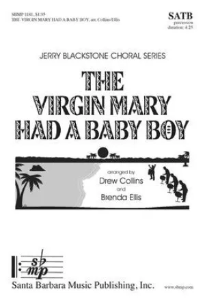 VIRGIN MARY HAD A BABY BOY SATB A CAPPELLA